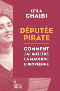 Député pirate : Comment j'ai infiltré la machine européenne
