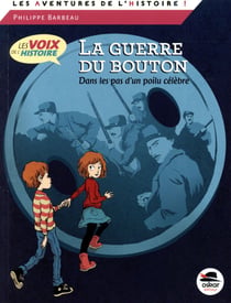 La guerre du bouton, dans les pas d'un poilu célèbre