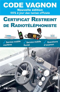 Code Vagnon : Certificat Restreint de Radiotéléphoniste (édition 2026)
