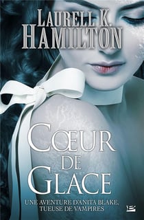 Anita Blake Tome 24 : coeur de glace