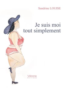 Je suis moi tout simplement