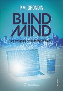 Blind mind - les aveugles de la derniere nuit