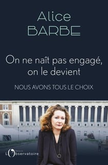 On ne naît pas engagé, on le devient : nous avons tous le choix²