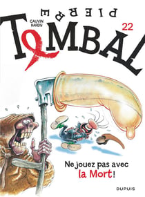 Pierre Tombal Tome 22 : ne jouez pas avec la mort !