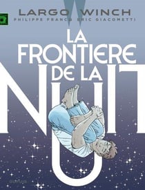 Largo Winch Tome 23 : la frontière de la nuit
