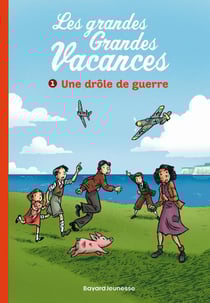 Les grandes grandes vacances Tome 1 : Une drôle de guerre