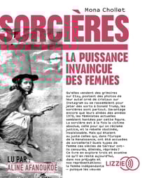 Sorcières - la puissance invaincue des femmes