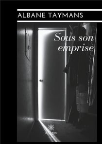 Sous son emprise
