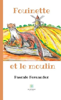 Fouinette et le moulin
