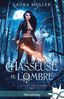 Chasseuse de l'ombre Tome 1 : l'éveil de Némesis