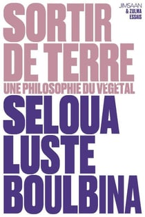 Sortir de terre : Une philosophie du végétal