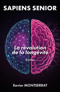 Sapiens Senior : La révolution de la longévité