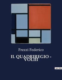 IL QUADRIREGIO - VOLIII : Un viaggio allegorico tra virtù e vizi