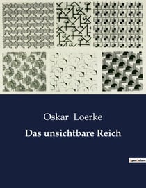 Das unsichtbare Reich : Die verborgenen Mächte der menschlichen Seele