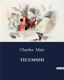 TECUMSEH : A Dramatic Exploration of Native American Resistance and Identity