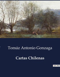 Cartas Chilenas : Uma critica satirica ao governo colonial no Chile do século XVIII