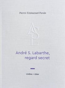 André s. labarthe, regard secret