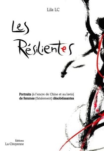 Les résilientes : portraits (à l'encre de chine et au lavis) de femmes (fatalement) désobéissantes