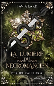 L'ordre radieux Tome 1 : La lumière du nécromancien