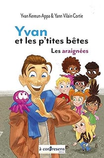 Yvan et les p'tites bêtes Tome 1 : les araignées