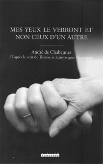 Mes yeux le verront et non ceux d'un autre