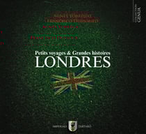 Londres Petits Voyages Et Grandes Histoires