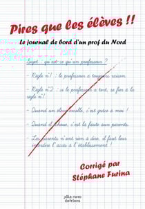Pires que les élèves !! le journal de bord d'un prof du Nord