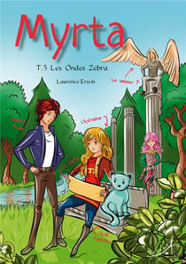 MYRTA Tome 3 : les ondes zebra