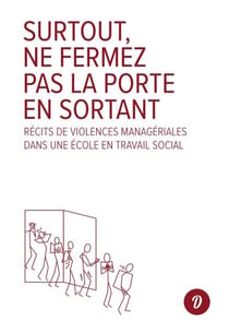 Surtout, ne fermez pas la porte en sortant