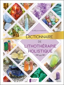 Dictionnaire de lithothérapie holistique