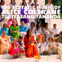 World Spirituality Classics : The Ecstatic Music Of Alice Coltrane Turiyasangitananda