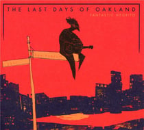 The last days of Oakland