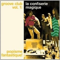 Groove club vol. 1: la confiserie magique popisme fantastique