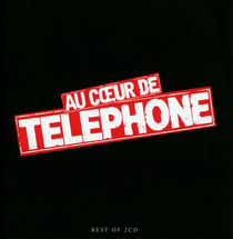 Au coeur de Téléphone : le best of
