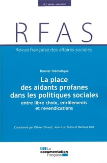 Revue française des affaires sociales n.1 : la place des profanes dans les politiques sociales, entre enrôlements et revendications (édition 2019)