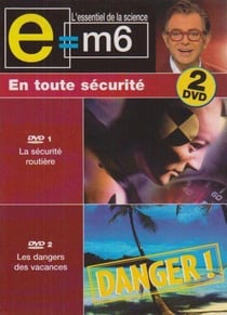 E=m6 - En toute sécurité