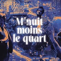 Minuit moins le quart