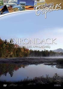 Grands espaces : Adirondack (Région des Appalaches)