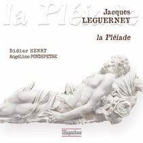 Leguerney, Jacques : Mélodies - La Pléiade