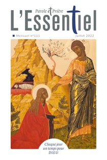Parole et prière, l'essentiel n.111 - juillet 2022