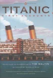 Titanic: first accounts (penguin classics deluxe edition)