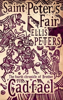 SAINT PETER''S FAIR - CADFAEL CHRONICLES VOL. 4
