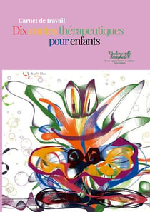 Carnet de travail - dix contes thérapeutiques pour enfants