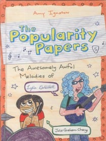 The popularity papers: book 5 - the awesomely awful melodies of lydia goldblatt and julie graham-chang