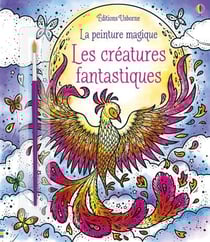 La peinture magique - les créatures fantastiques