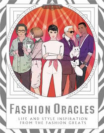 Fashion oracles life/style inspiration from the fashion greats