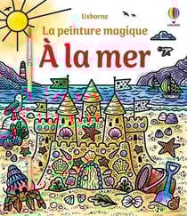La peinture magique : À la mer - La peinture magique - Dès 5 ans