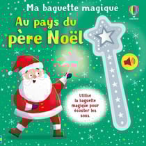 Ma baguette magique : Au pays du père Noël