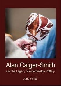 Alan caiger-smith and the aldermaston legacy