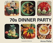70s dinner party: the good, the bad and the downright ugly of retro food